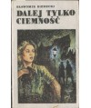 Dalej tylko ciemność