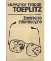 Zaćmienie informacyjne. Rozważania o przyczynach końca świata