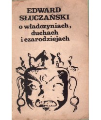 O władczyniach, duchach i czarodziejach. Wierzenia i obyczaje ludów Azji Południowo-Wschodniej