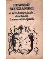 O władczyniach, duchach i czarodziejach. Wierzenia i obyczaje ludów Azji Południowo-Wschodniej