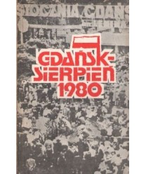 Gdańsk - sierpień 1980. Rozmowy Komisji Rządowej z Komitetem Strajkowym