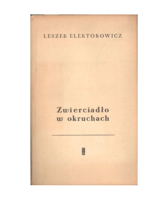 Zwierciadło w okruchach. Szkice o powieści amerykańskiej i angielskiej