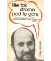Nie tak stromo pod tę górę. Krótki poradnik dla tych, którzy nie wiedzą, że nic sie nie da zrobić