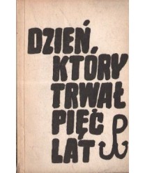 Dzień, który trwał pięć lat