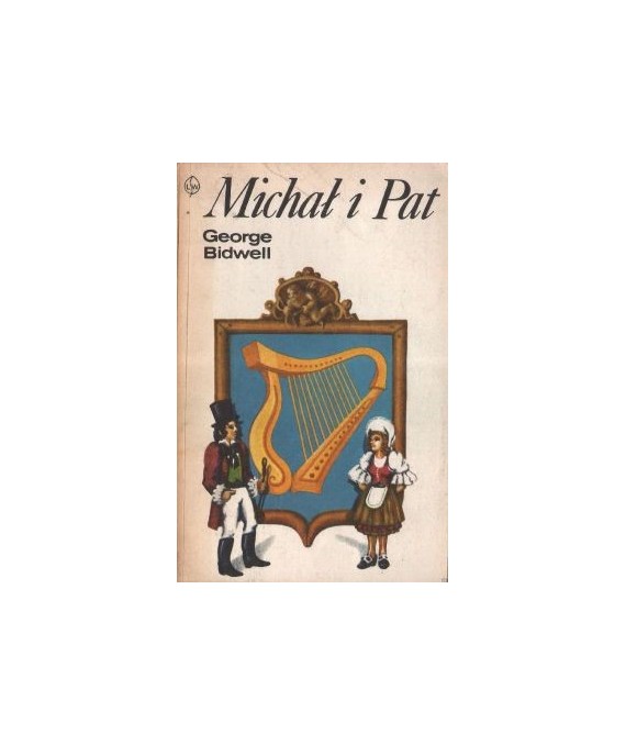 Michał i Pat. Powieść historyczna z dziejów Irlandii