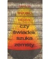Czy świadek szuka zemsty