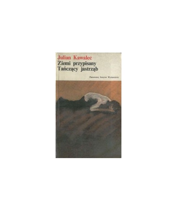Ziemi przypisany. Tańczący jastrząb