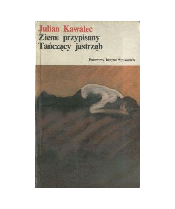 Ziemi przypisany. Tańczący jastrząb