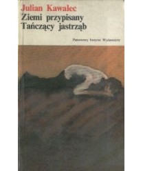 Ziemi przypisany. Tańczący jastrząb