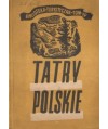 Tatry polskie. Przewodnik po środkowej części Tatr Wysokich i Zachodnich