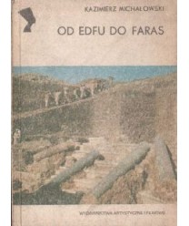Od Edfu do Faras. Polskie odkrycia archeologii śródziemnomorskiej