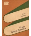 Proza Juliana Kawalca