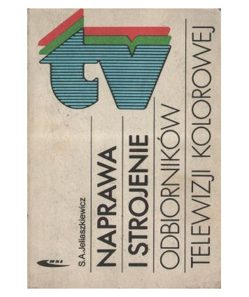 Naprawa i strojenie odbiorników telewizji kolorowej