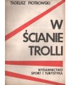W ścianie trolli