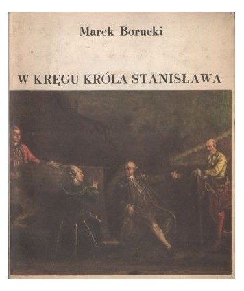 W kręgu króla Stanisława