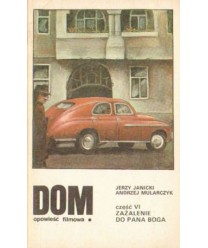 Dom. Opowieść filmowa. Część VI. Zażalenie do Pana Boga