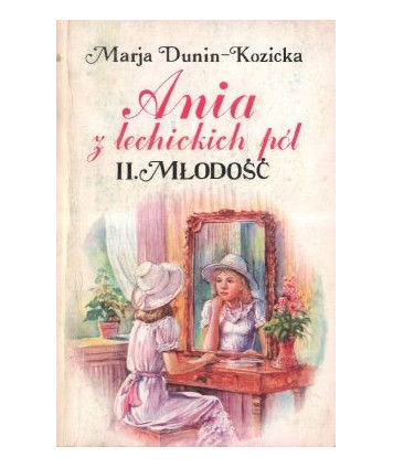 Ania z lechickich pól. Młodość