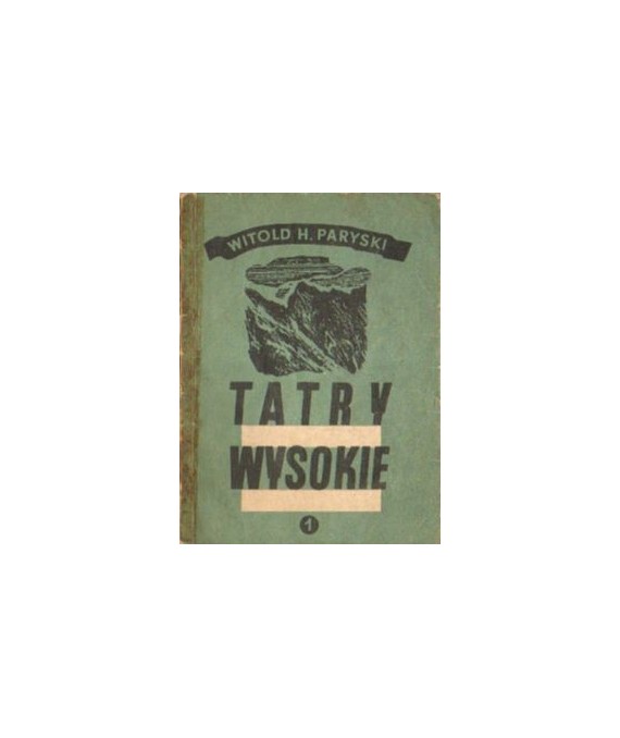 Tatry Wysokie. Przewodnik taternicki cz. I. Liliowe - Mały Kościelec
