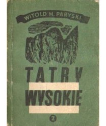 Tatry Wysokie. Przewodnik taternicki cz. II. Zawrat - Żółta Turnia