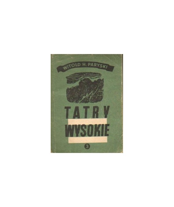 Tatry Wysokie. Przewodnik taternicki cz. III. Granacka Przełęcz - Wołoszyn