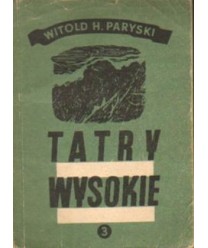 Tatry Wysokie. Przewodnik taternicki cz. III. Granacka Przełęcz - Wołoszyn