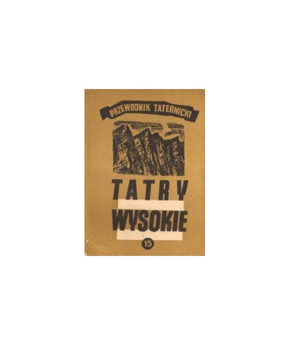 Tatry Wysokie. Przewodnik taternicki cz. XV. Mały Jaworowy Szczyt - Szeroka Jaworzyńska