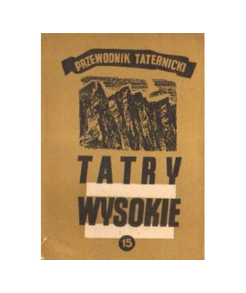 Tatry Wysokie. Przewodnik taternicki cz. XV. Mały Jaworowy Szczyt - Szeroka Jaworzyńska