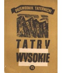 Tatry Wysokie. Przewodnik taternicki cz. XV. Mały Jaworowy Szczyt - Szeroka Jaworzyńska