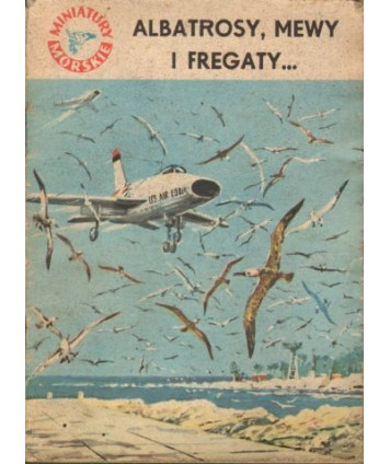 Albatrosy, mewy i fregaty...