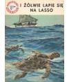 I żółwie łapie się na lasso
