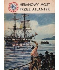 Hebanowy most przez Atlantyk