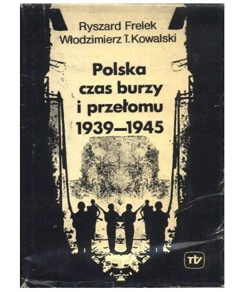 Polska czas burzy i przełomu 1939-1945 t.1