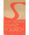 Mały słownik pisarzy polskich cz.1