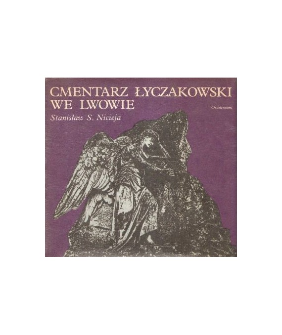 Cmentarz łyczakowski we Lwowie w latach 1786-1986