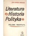 Literatura, historia, polityka, cz.1 Przed i po burzy, cz.2 Polonia restituta