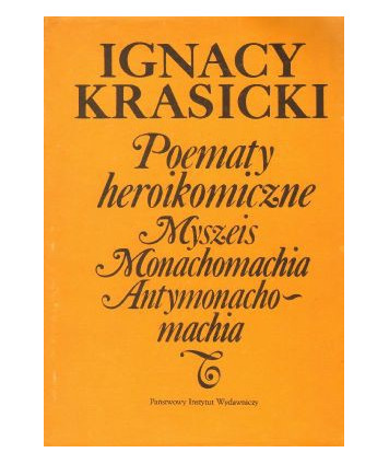 Poematy heroikomiczne. Myszeis, Monachomachia, Antymonachomachia