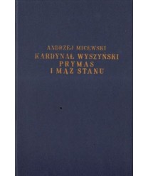 Kardynał Wyszyński prymas i mąż stanu