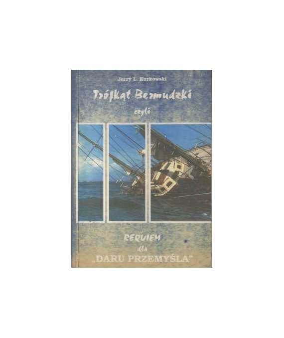 Trójkąt Bermudzki czyli requiem dla “Daru Przemyśla“