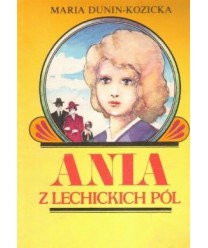 Ania z lechickich pól. Dzieciństwo