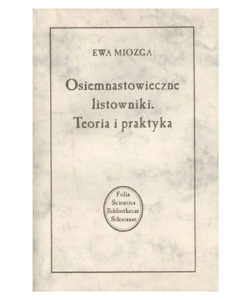 Osiemnastowieczne listowniki. Teoria i praktyka