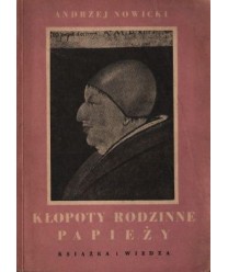 Kłopoty rodzinne papieży. Informacje o dzieciach, bratankach i kochankach ojców św.