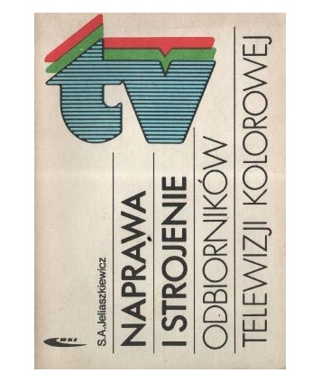 Naprawa i strojenie odbiorników telewizji kolorowej