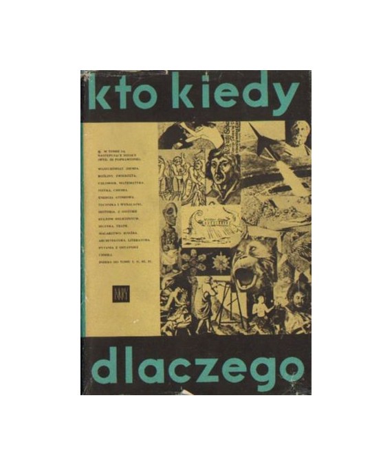 Kto, kiedy, dlaczego t.1