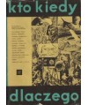 Kto, kiedy, dlaczego t.1