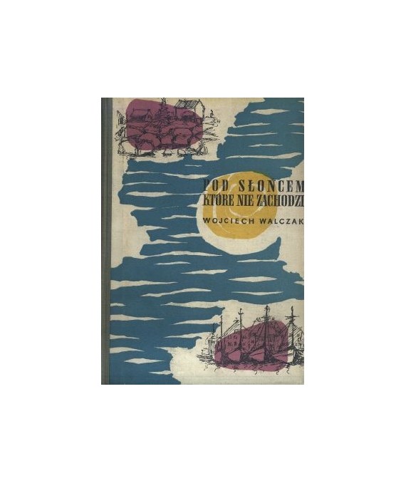 Pod słońcem które nie zachodzi