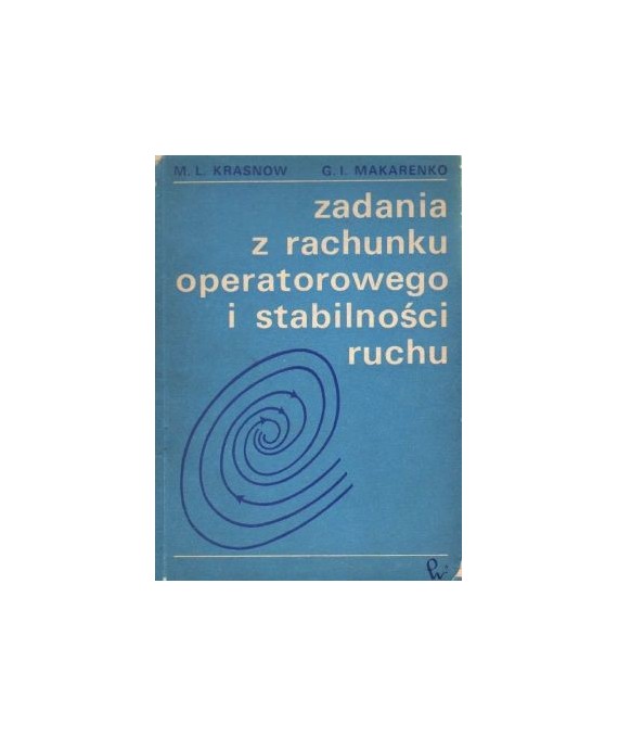Zadania z rachunku operatorowego i stabilności ruchu