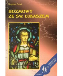 Rozmowy ze św. Łukaszem