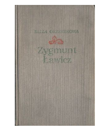 Zygmunt Ławicz i jego koledzy