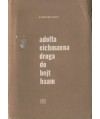 Adolfa Eichmanna droga do Bejt Haam