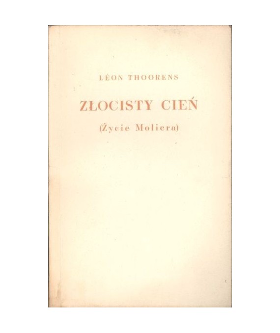 Złocisty cień (Życie Moliera)